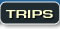 Trips